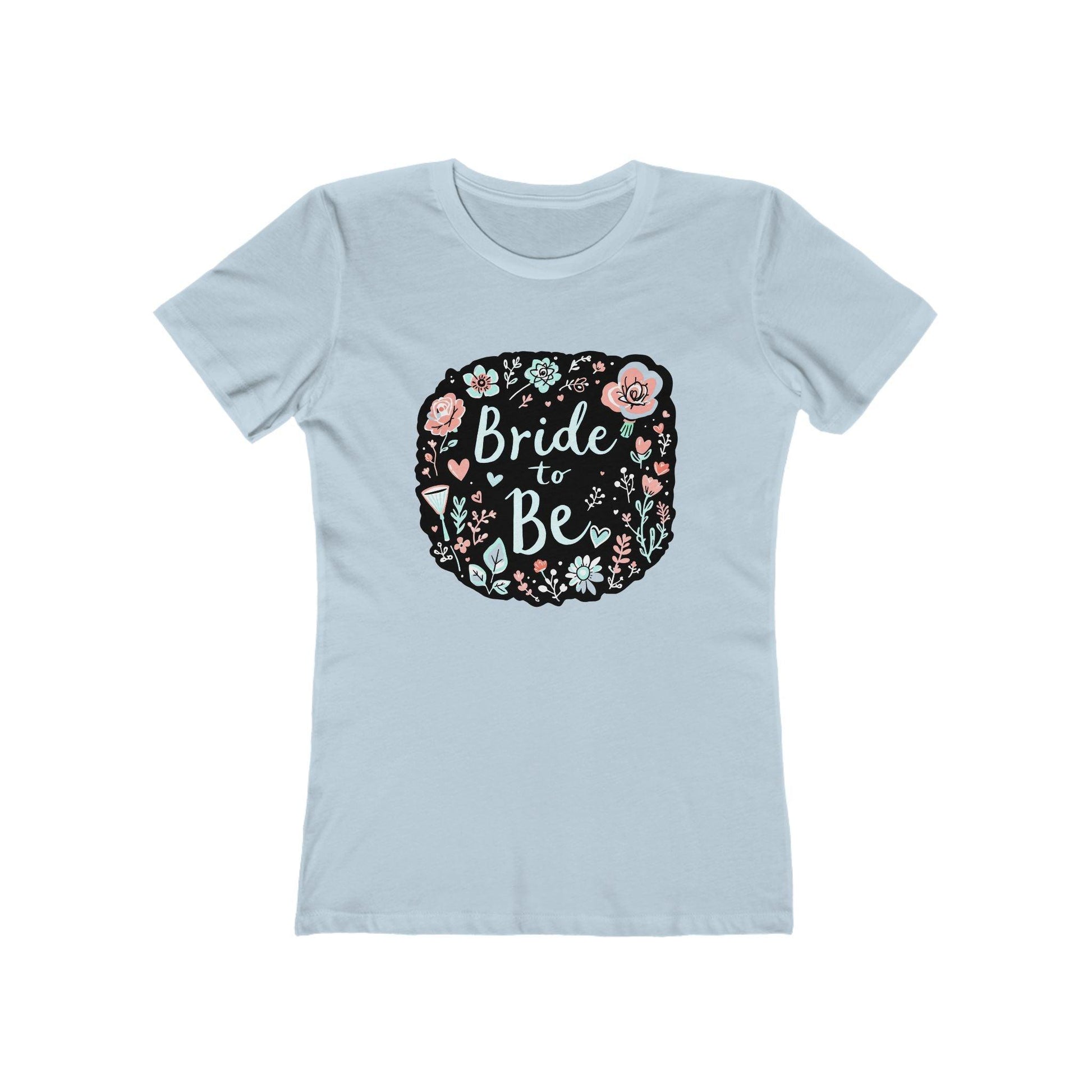 Bride To Be Tee For Bridesmaids Bachelorette Party Fun - Even Keel LLC