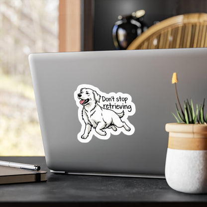 Don't Stop Retrieving - Golden Retriever Vinyl Decal Design - Even Keel LLC