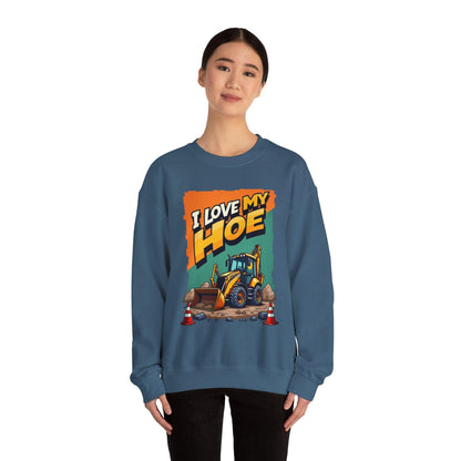 Crewneck Sweatshirt "I Love My Hoe" Backhoe Joke Gift - Even Keel LLC