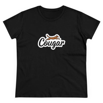 You're A Cougar Women's Midweight Cotton Tee Shirt - Even Keel LLC