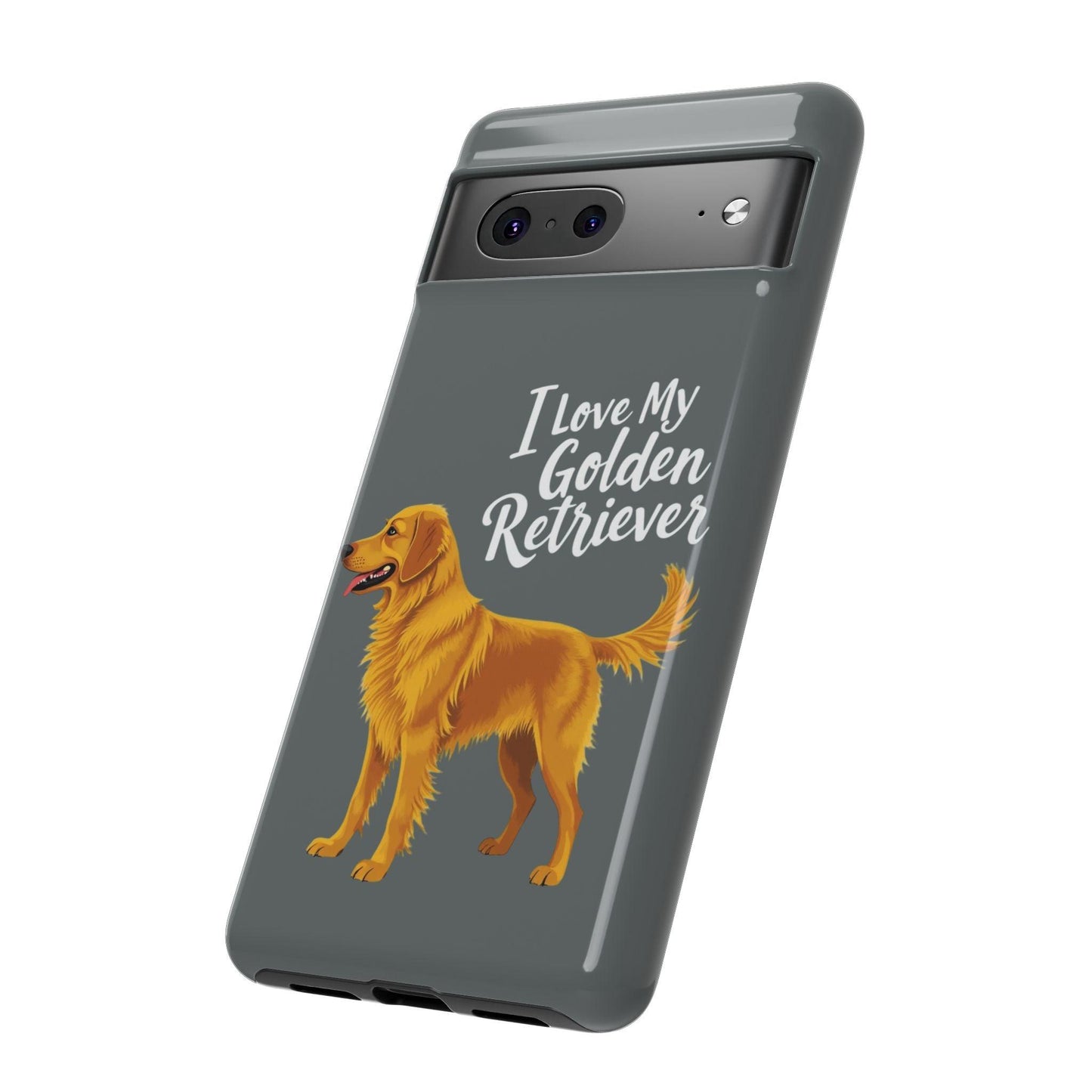 Phone Case I Love My Golden Retriever For Dog Lovers Style - Even Keel LLC