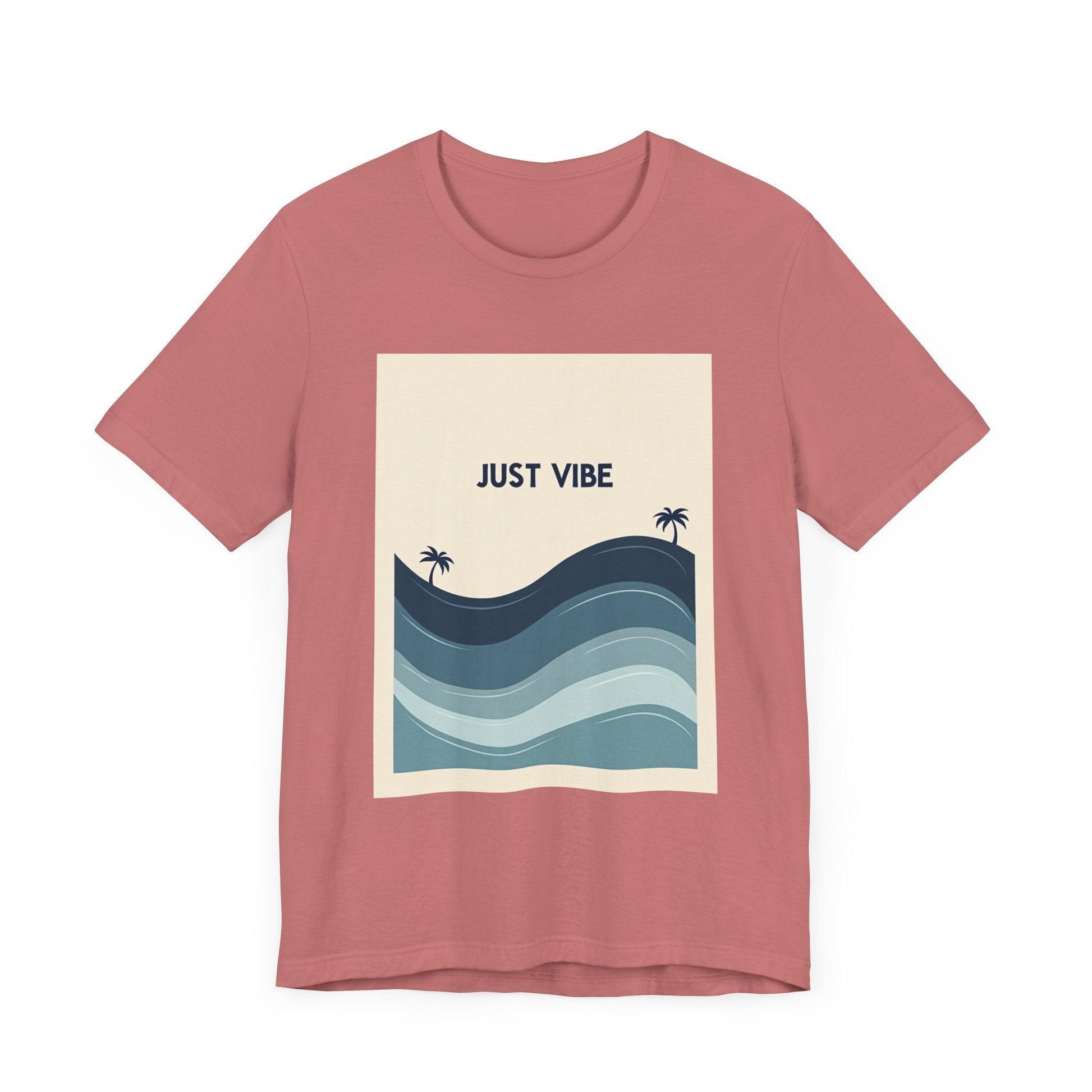 T-Shirt - Just Vibe Ride the Waves Casual Tee Shirt - Even Keel LLC