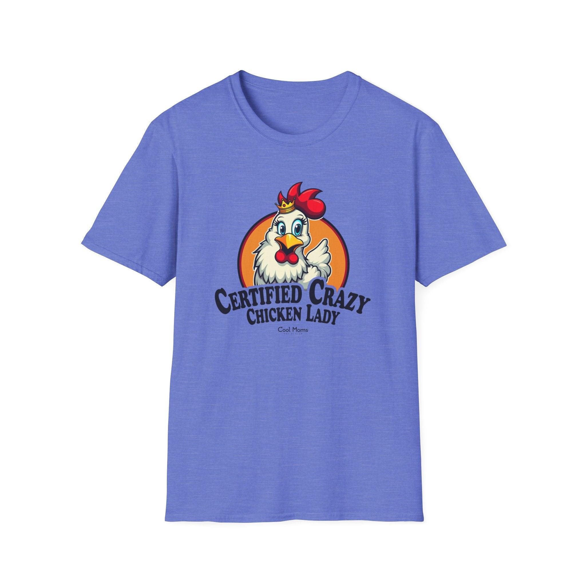 Crazy Chicken Lady T-Shirt for Quirky Chicken Lovers - Even Keel LLC