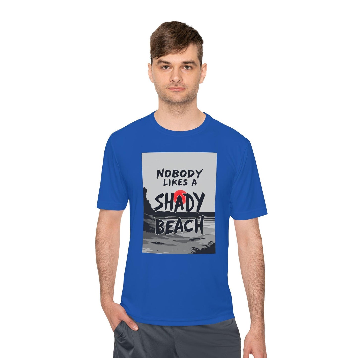 Moisture Wicking Tee - Nobody Likes A Shady Beach - Even Keel LLC