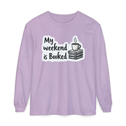 Long Sleeve T-Shirt My Weekend is Booked Unisex Wear - Even Keel LLC