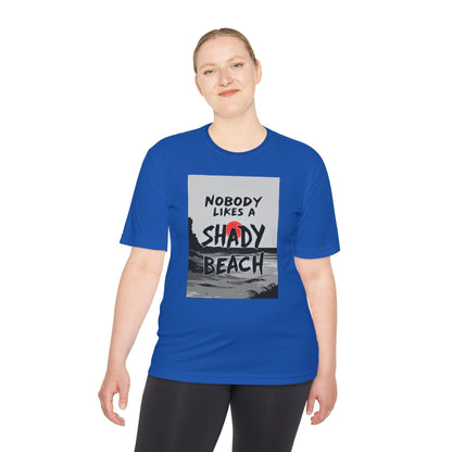 Moisture Wicking Tee - Nobody Likes A Shady Beach - Even Keel LLC