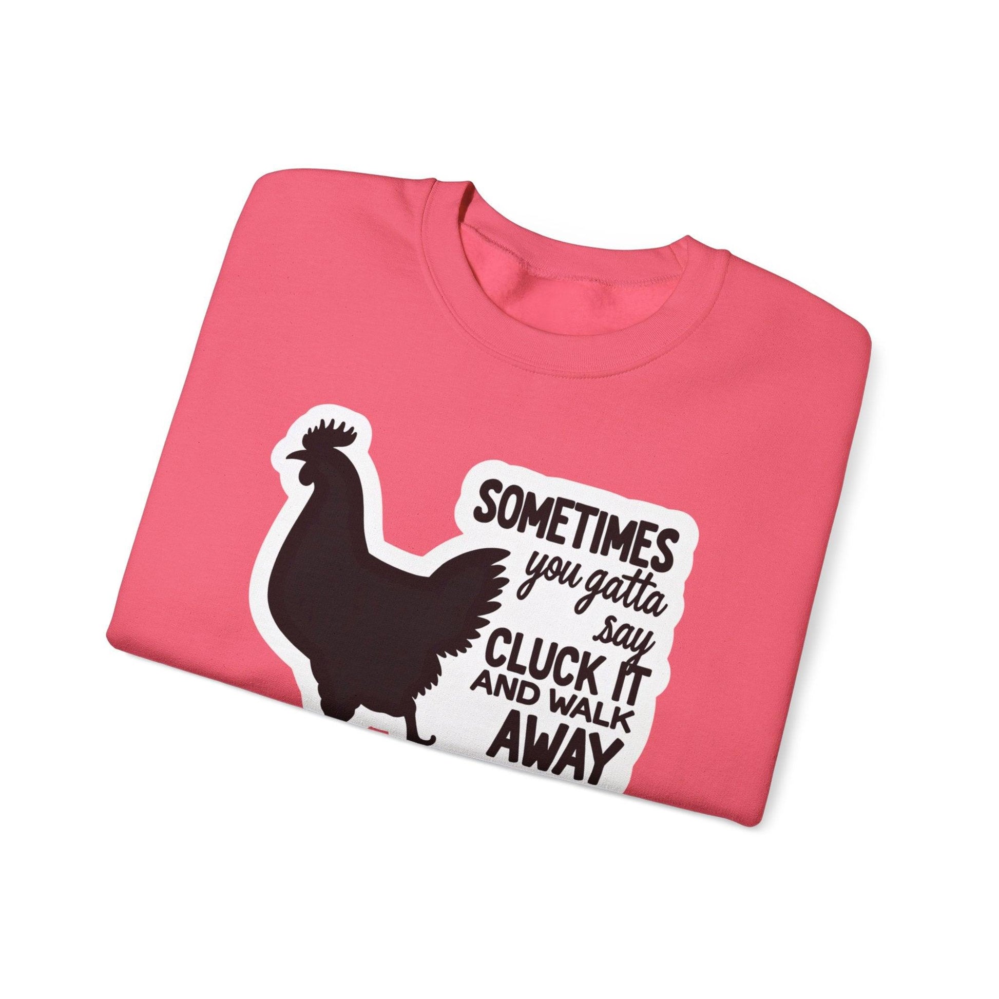 Chicken Rooster Saying Sweatshirt for Quirky Apparel Gift - Even Keel LLC