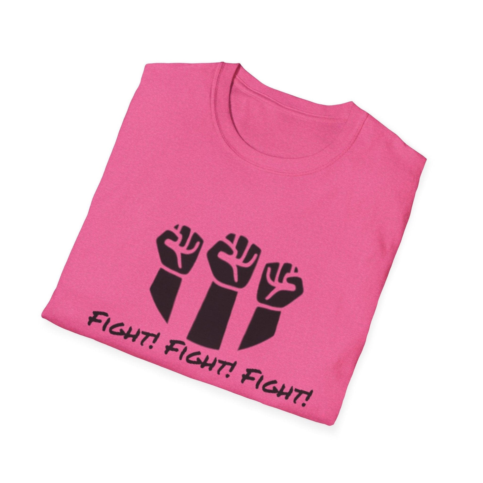 Fight, Fight, Fight Unisex T-Shirt for Casual Style - Even Keel LLC