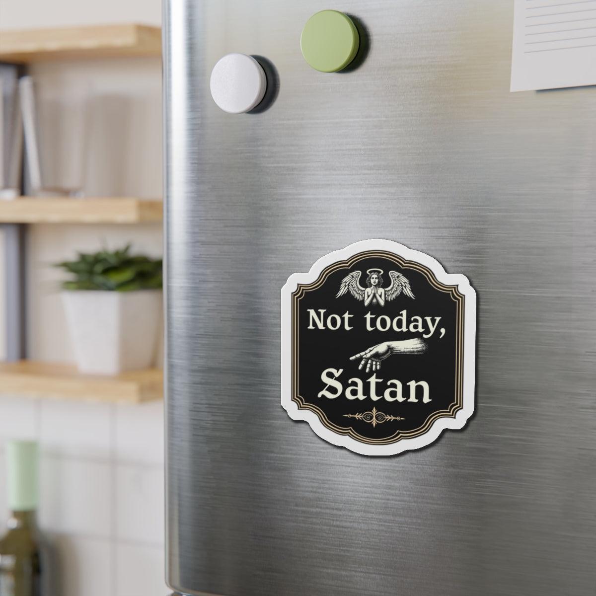 Not Today Satan Die-Cut Magnet for Custom Decor - Even Keel LLC