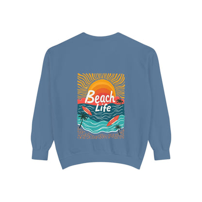 Beach Life Unisex Sweatshirt Reverse Printed for Comfort - Even Keel LLC