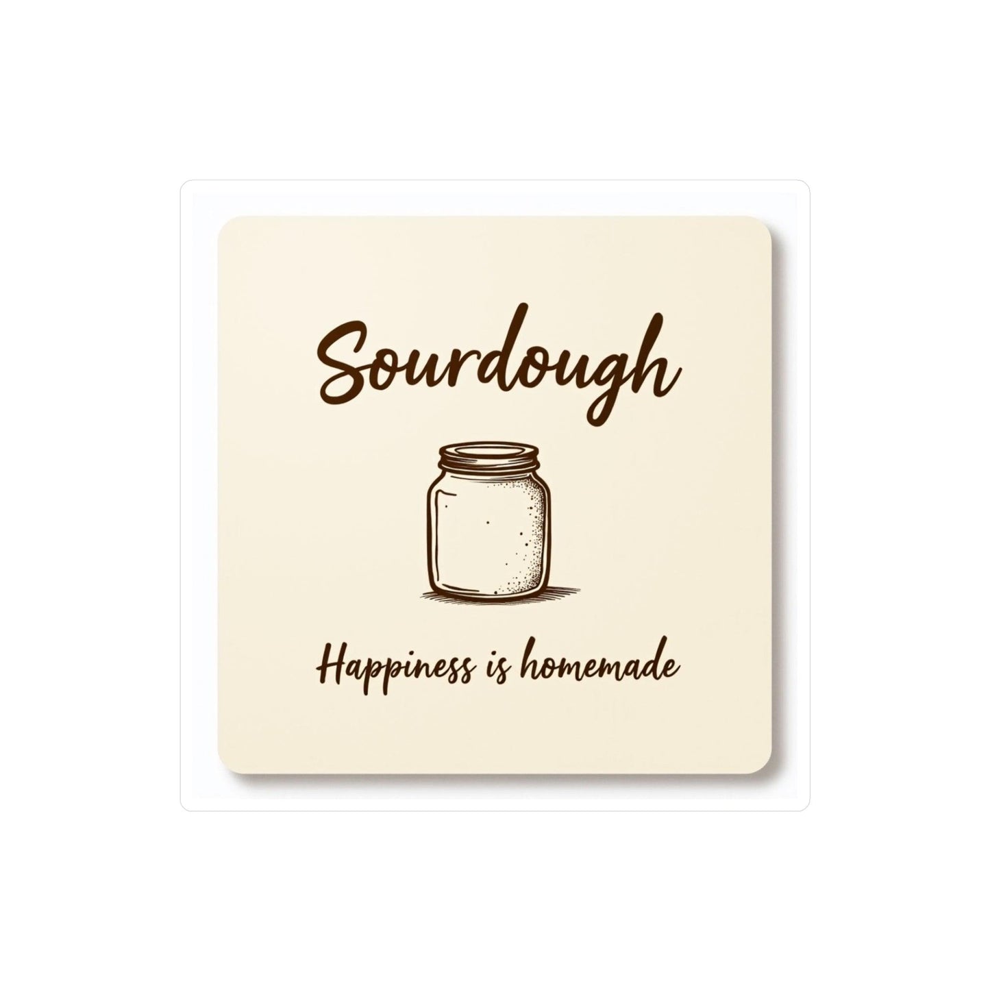 Sourdough Happiness Is Homemade Decal for Baking Lovers - Even Keel LLC