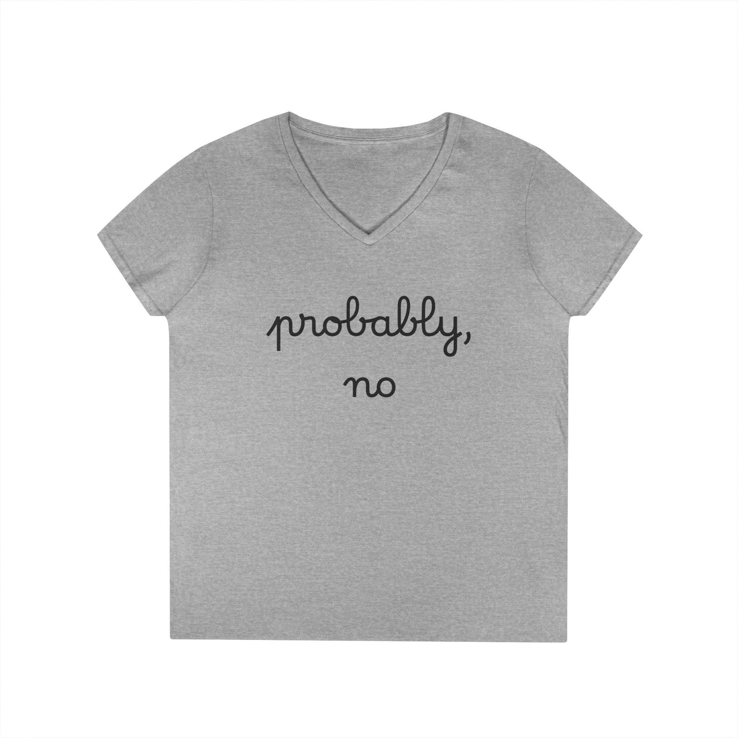 V-Neck T-Shirt - Probably No Women's Tee for Everyday Wear - Even Keel LLC