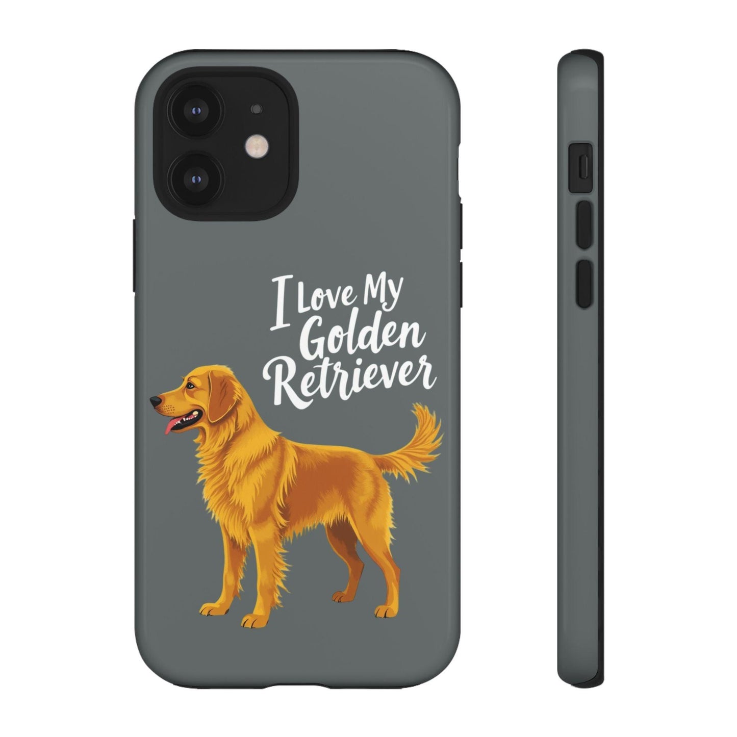 Phone Case I Love My Golden Retriever For Dog Lovers Style - Even Keel LLC