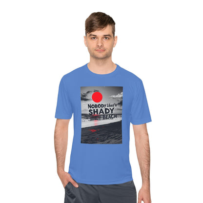 Moisture-Wicking Tee - Nobody Likes A Shady Beach Shirt - Even Keel LLC