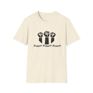 Fight, Fight, Fight Unisex T-Shirt for Casual Style - Even Keel LLC