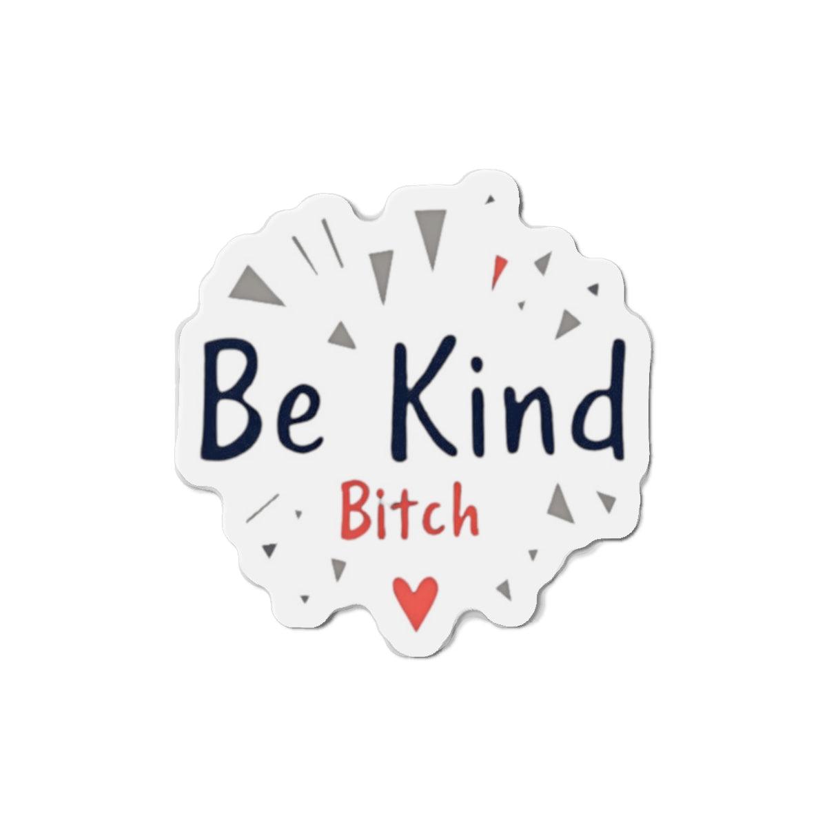 Be Kind Die-Cut Magnet for Home or Office Decor - Even Keel LLC