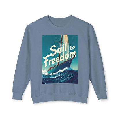 Sail to Freedom Sweatshirt for Nautical Adventure Lovers - Even Keel LLC