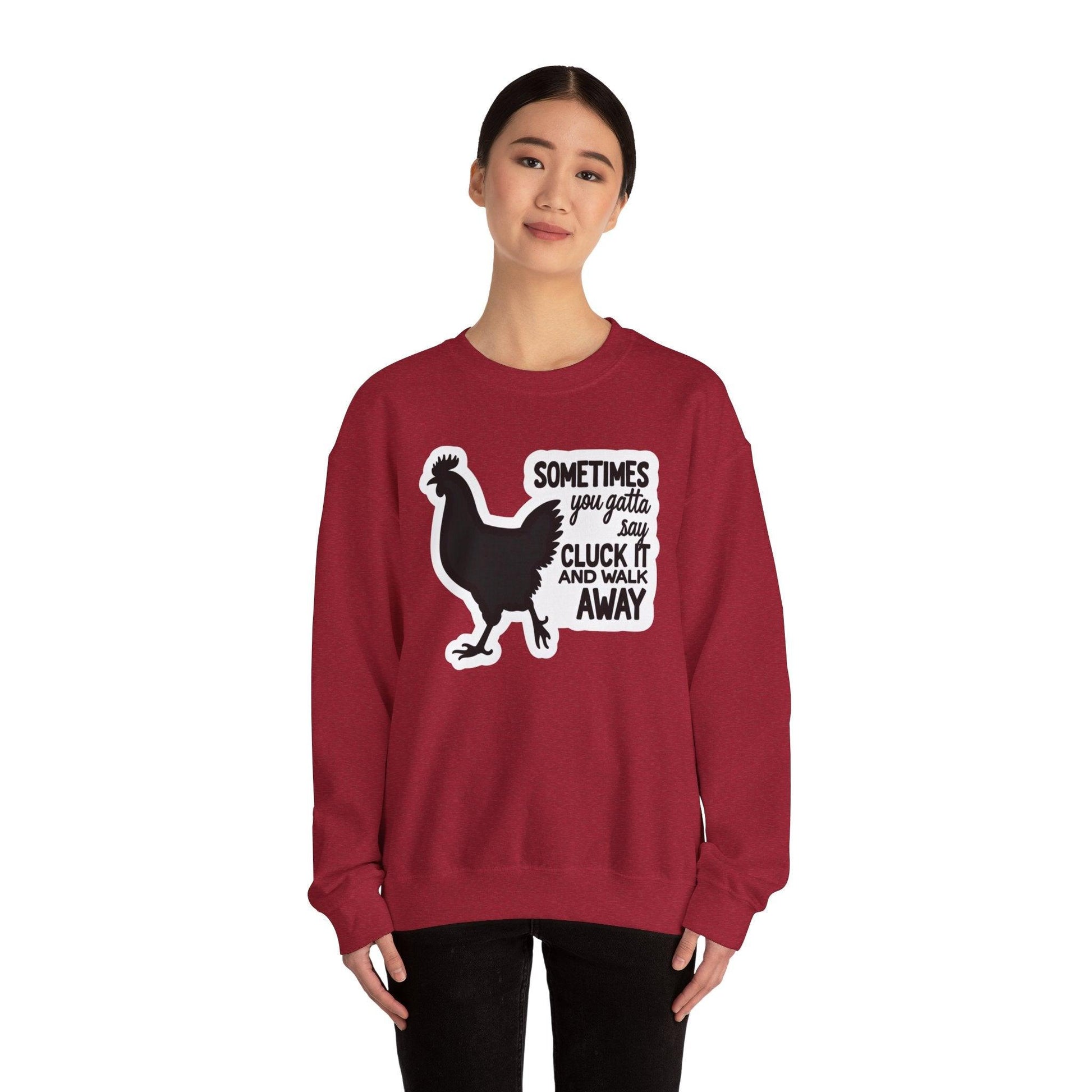 Chicken Rooster Saying Sweatshirt for Quirky Apparel Gift - Even Keel LLC