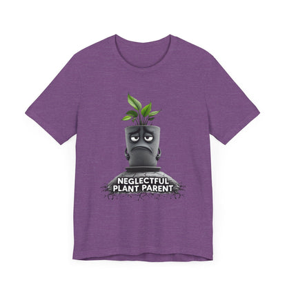 Plant Parent Unisex Tee - Neglectful Plant Parent Gift Shirt - Even Keel LLC