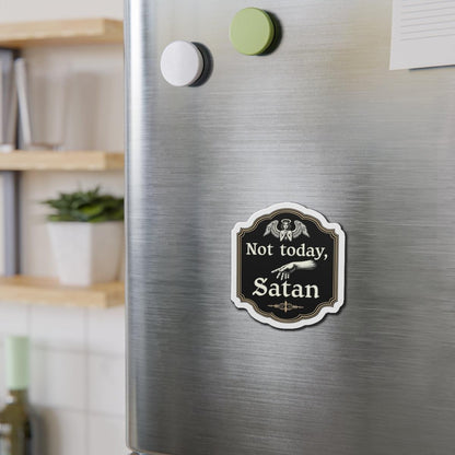 Not Today Satan Die-Cut Magnet for Custom Decor - Even Keel LLC