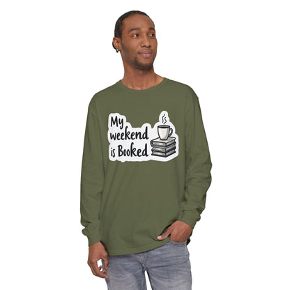 Long Sleeve T-Shirt My Weekend is Booked Unisex Wear - Even Keel LLC