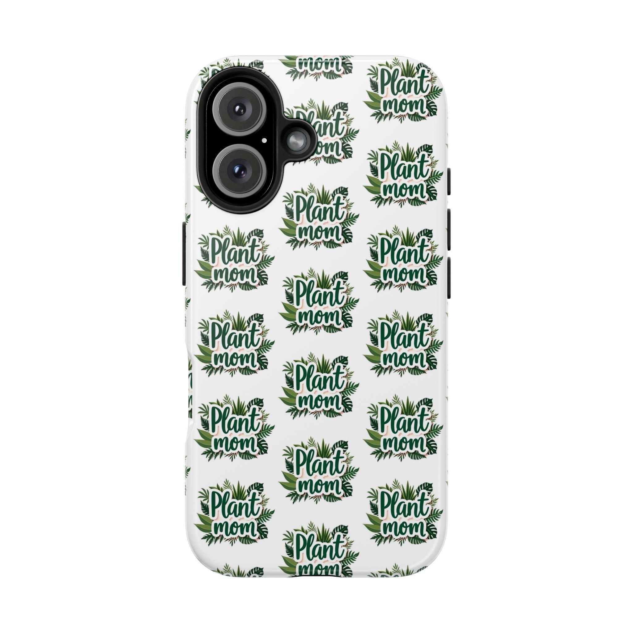 Plant Mom Tough Phone Cases for iPhone and Samsung - Even Keel LLC