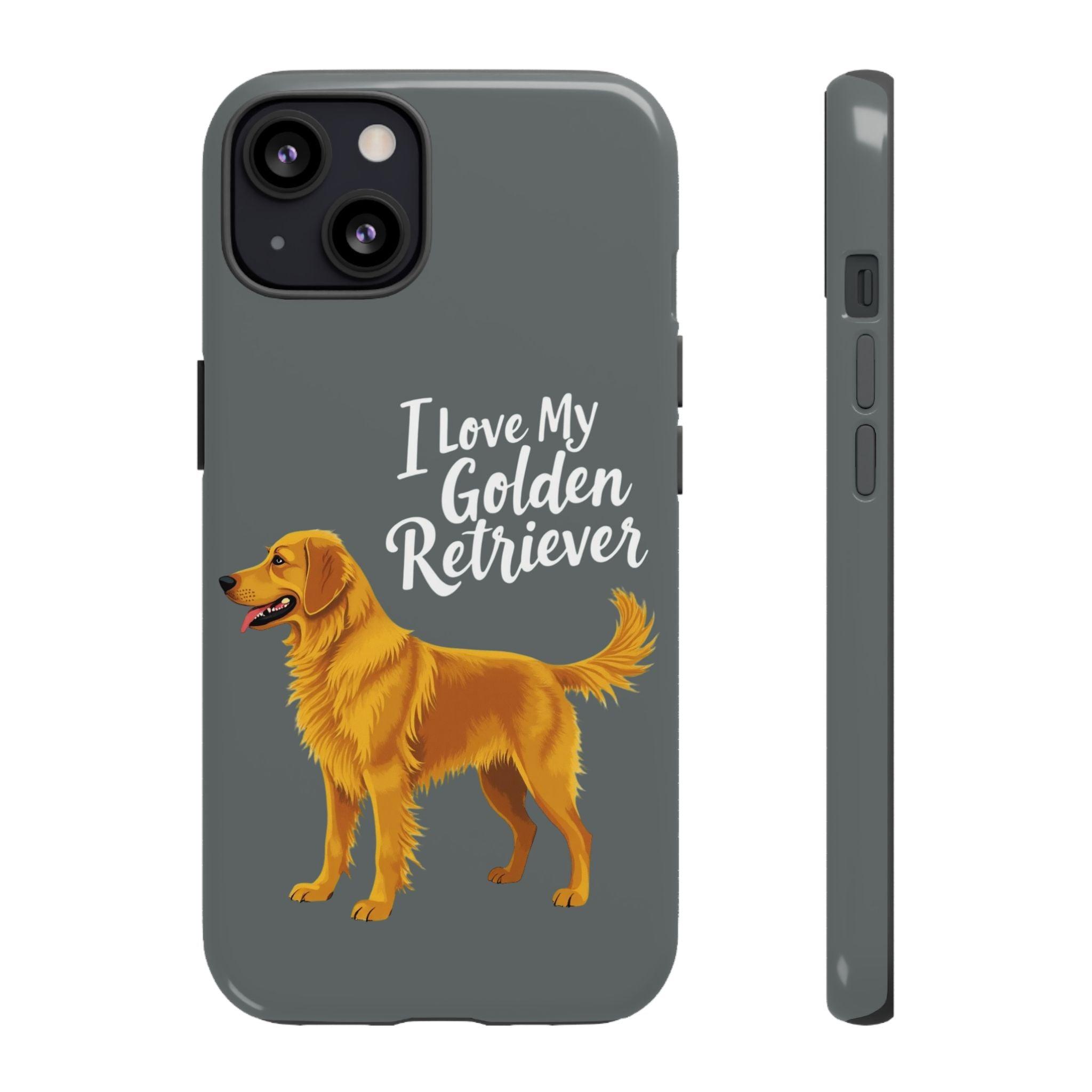 Phone Case I Love My Golden Retriever For Dog Lovers Style - Even Keel LLC