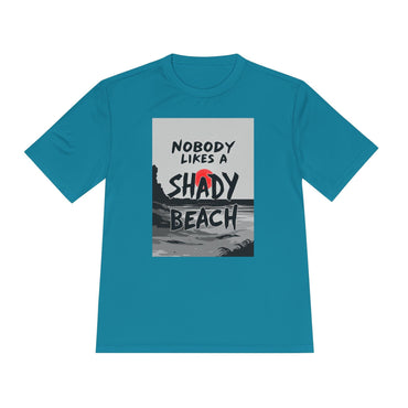 Moisture Wicking Tee - Nobody Likes A Shady Beach - Even Keel LLC