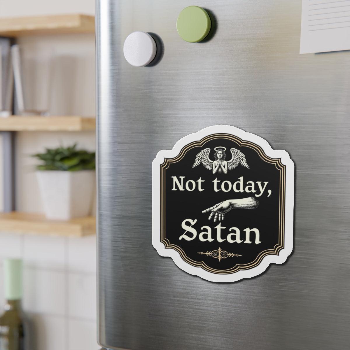 Not Today Satan Die-Cut Magnet for Custom Decor - Even Keel LLC