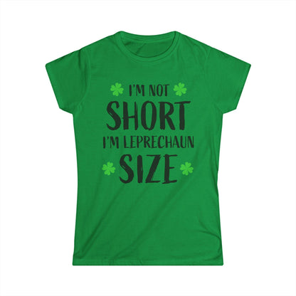 T-Shirt - 'Im Not Short Im Leprechaun Sized' for St. Patrick's Day - Even Keel LLC