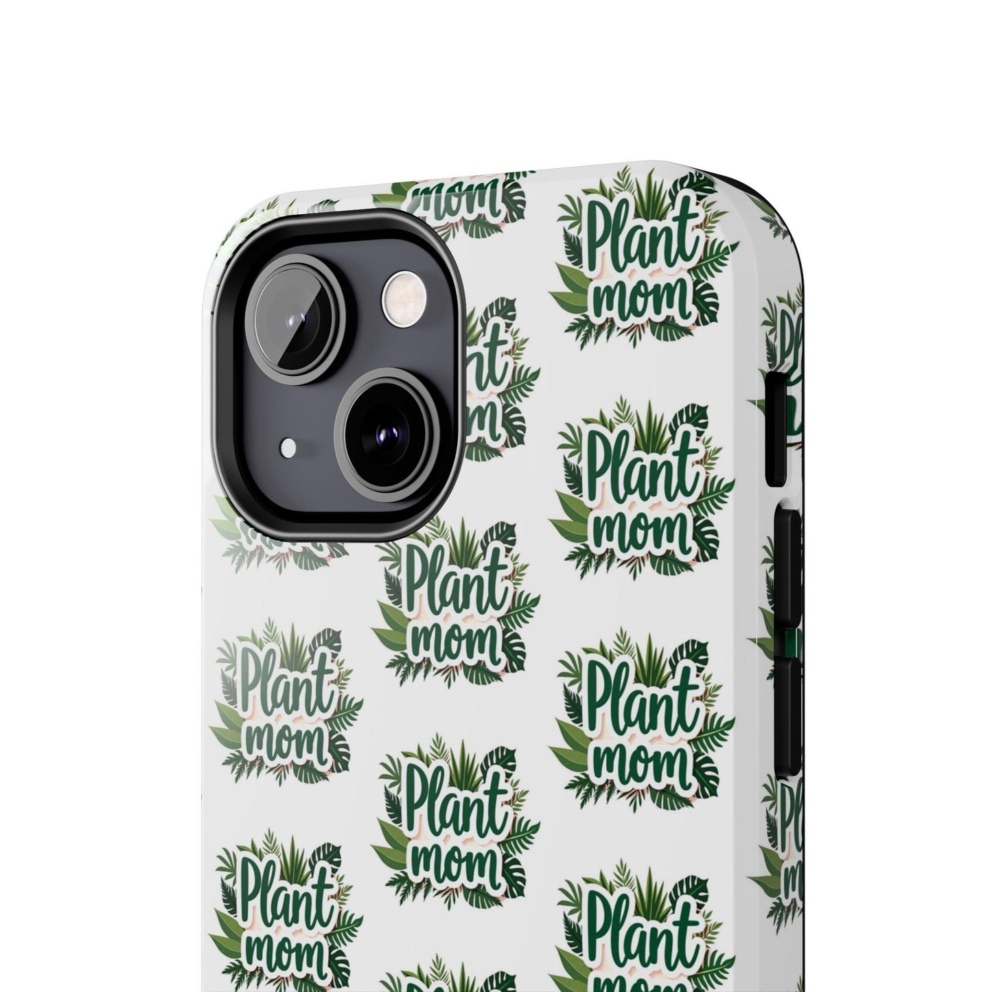 Plant Mom Tough Phone Cases for iPhone and Samsung - Even Keel LLC