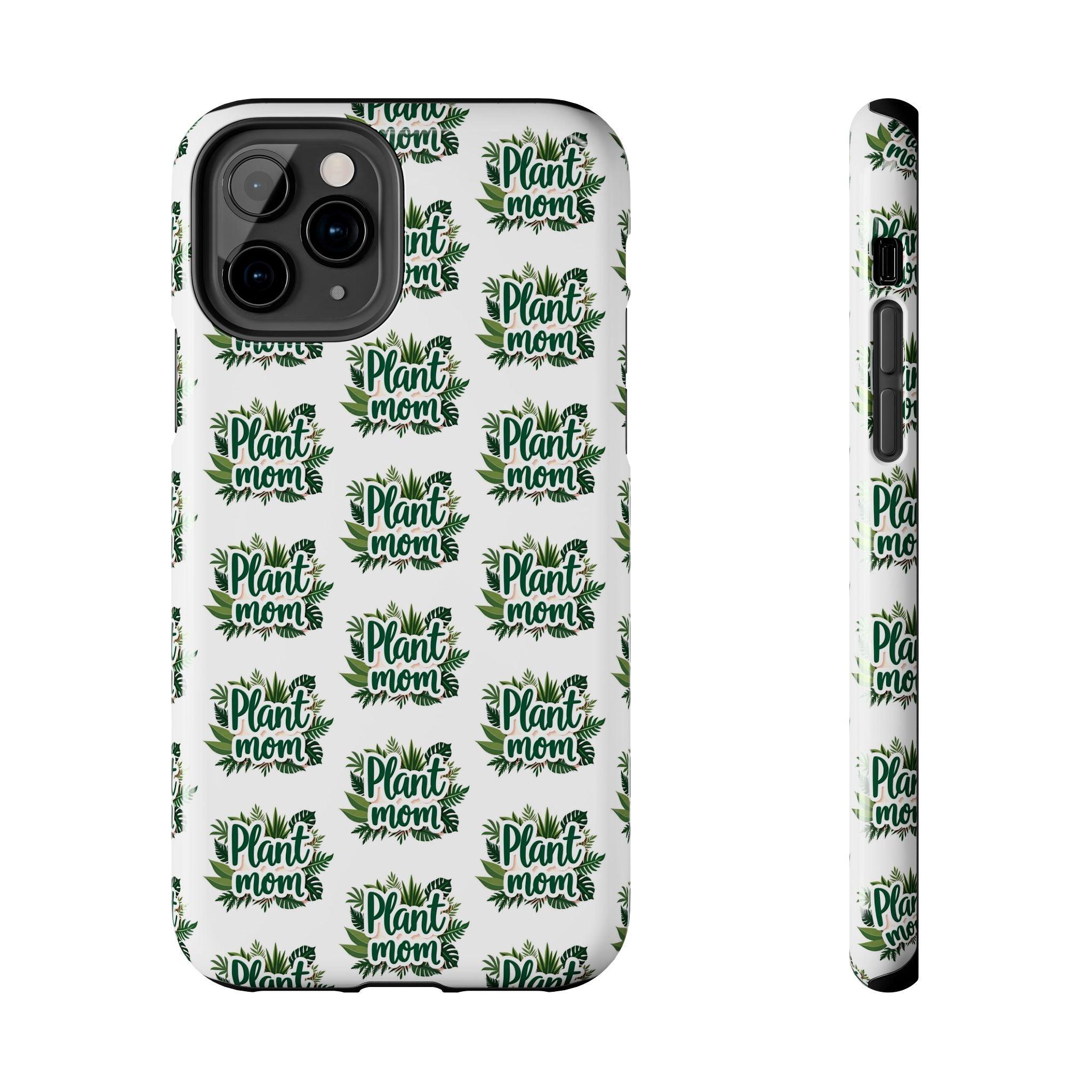 Plant Mom Tough Phone Cases for iPhone and Samsung - Even Keel LLC