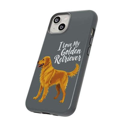 Phone Case I Love My Golden Retriever For Dog Lovers Style - Even Keel LLC