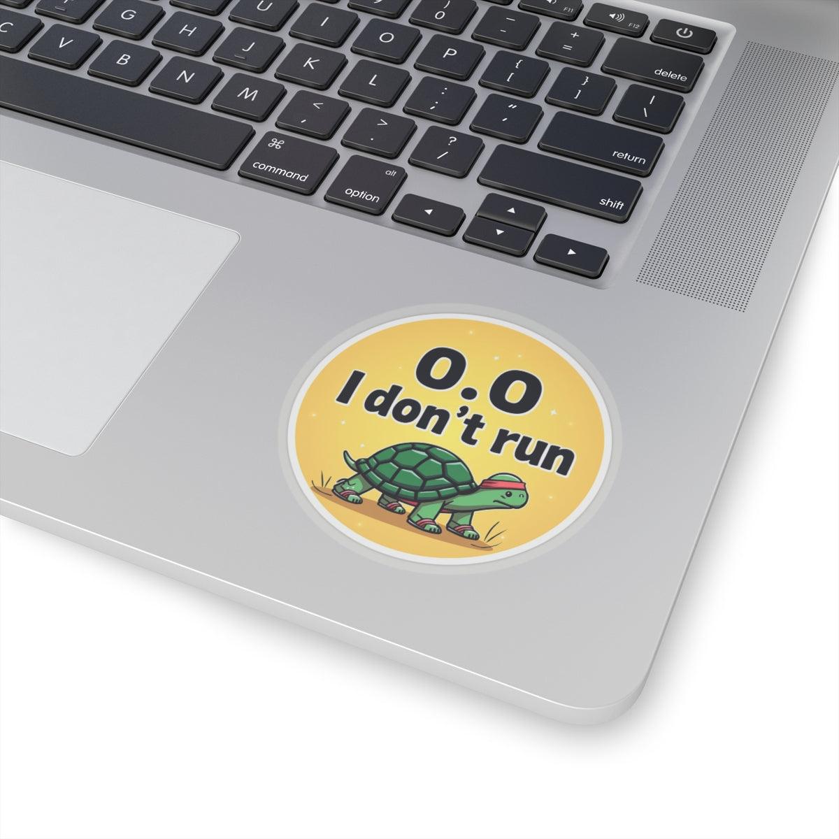 Turtle Speed: I Don't Run 0.0 Vinyl Sticker for Decor - Even Keel LLC