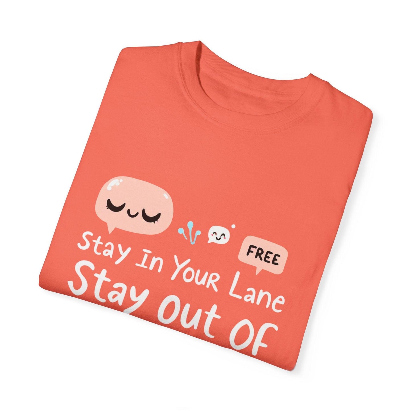 Stay Out of My Business Unisex Garment-Dyed T-shirt for All - Even Keel LLC