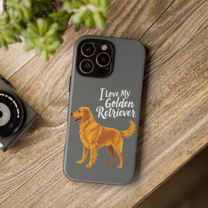 Phone Case I Love My Golden Retriever For Dog Lovers Style - Even Keel LLC