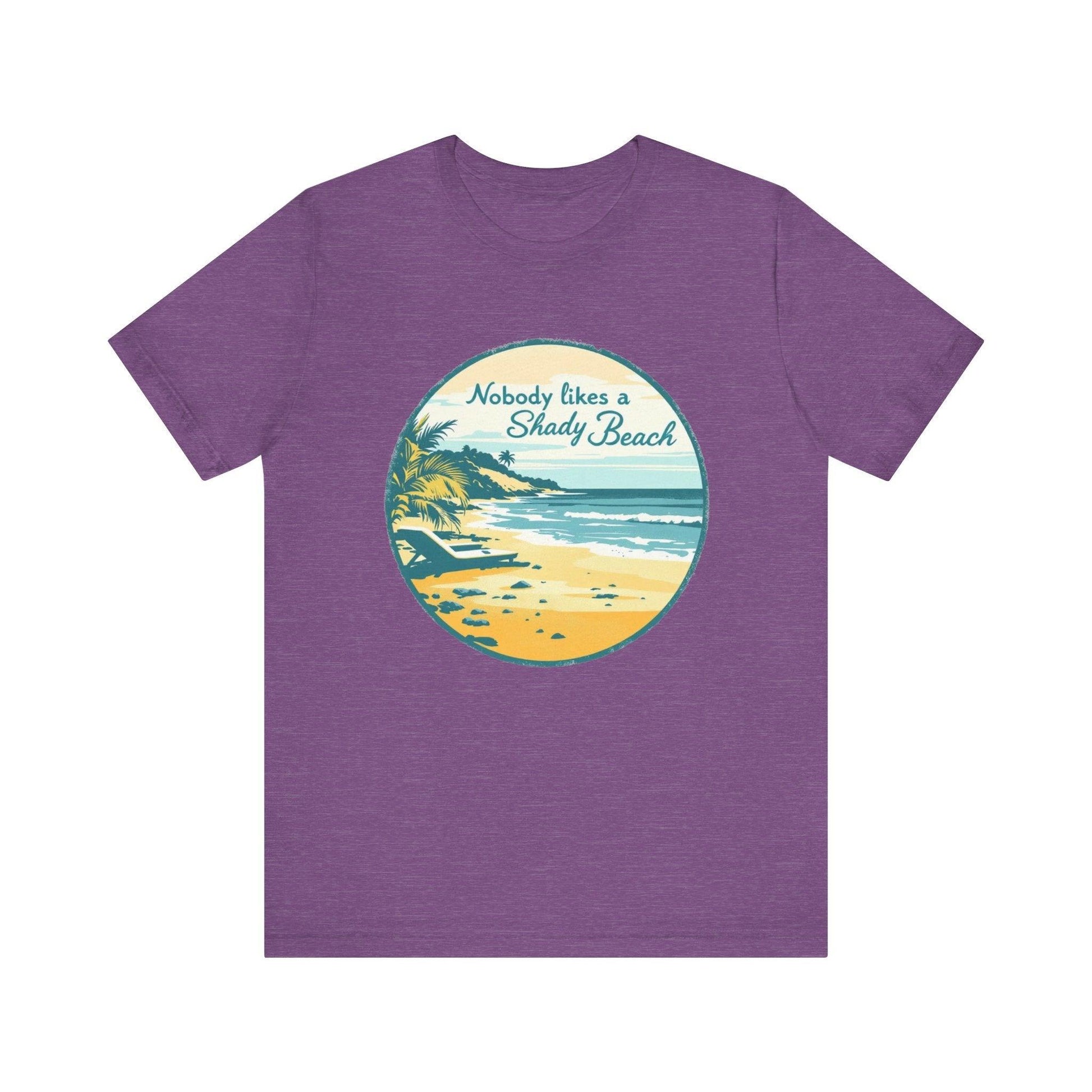 Nobody Likes a Shady Beach Unisex Tee Relaxed Summer Vibes - Even Keel LLC