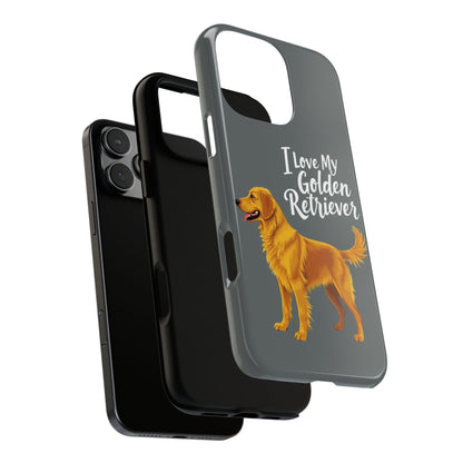 Phone Case I Love My Golden Retriever For Dog Lovers Style - Even Keel LLC