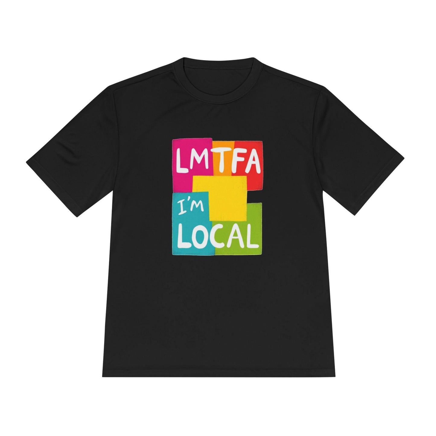 Moisture Wicking Tee - LMTFA Local Community T-Shirt - Even Keel LLC