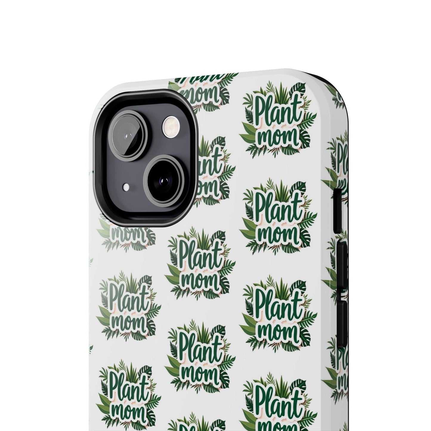 Plant Mom Tough Phone Cases for iPhone and Samsung - Even Keel LLC