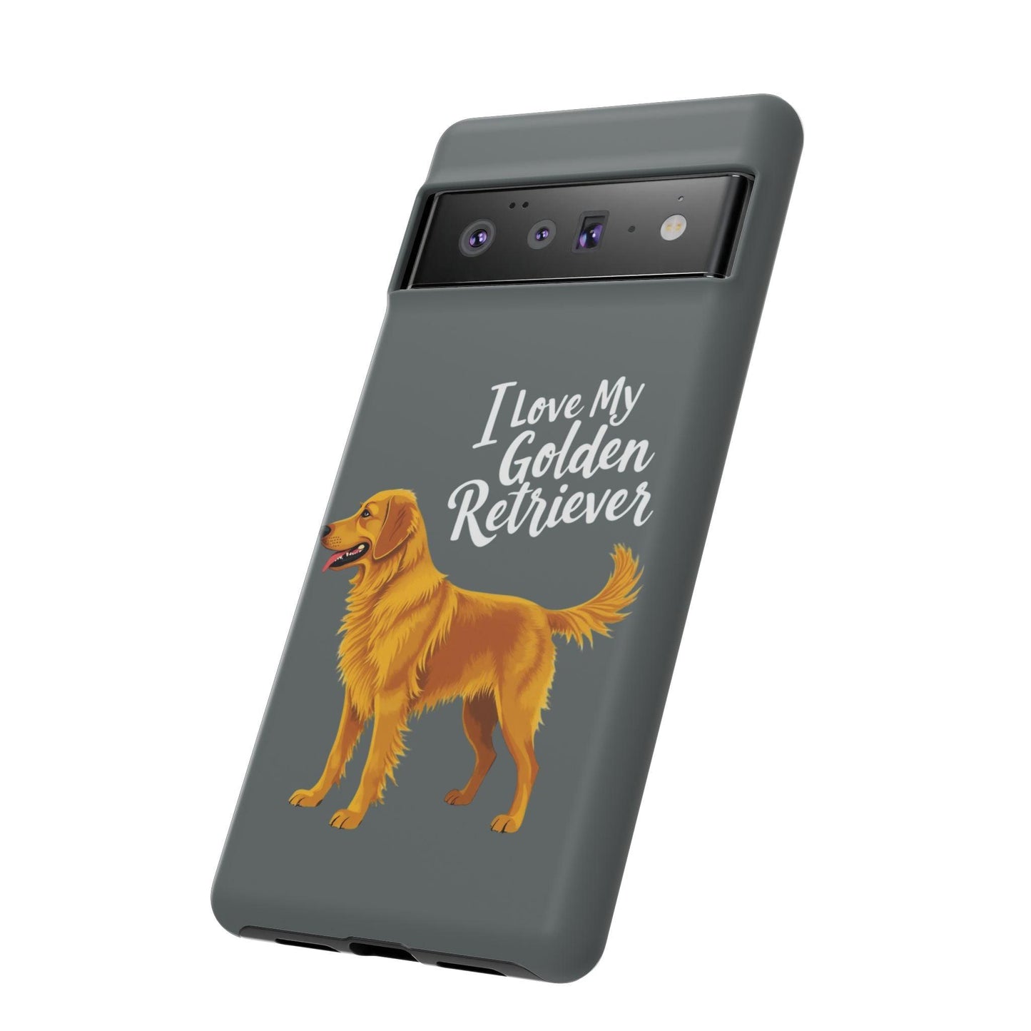 Phone Case I Love My Golden Retriever For Dog Lovers Style - Even Keel LLC