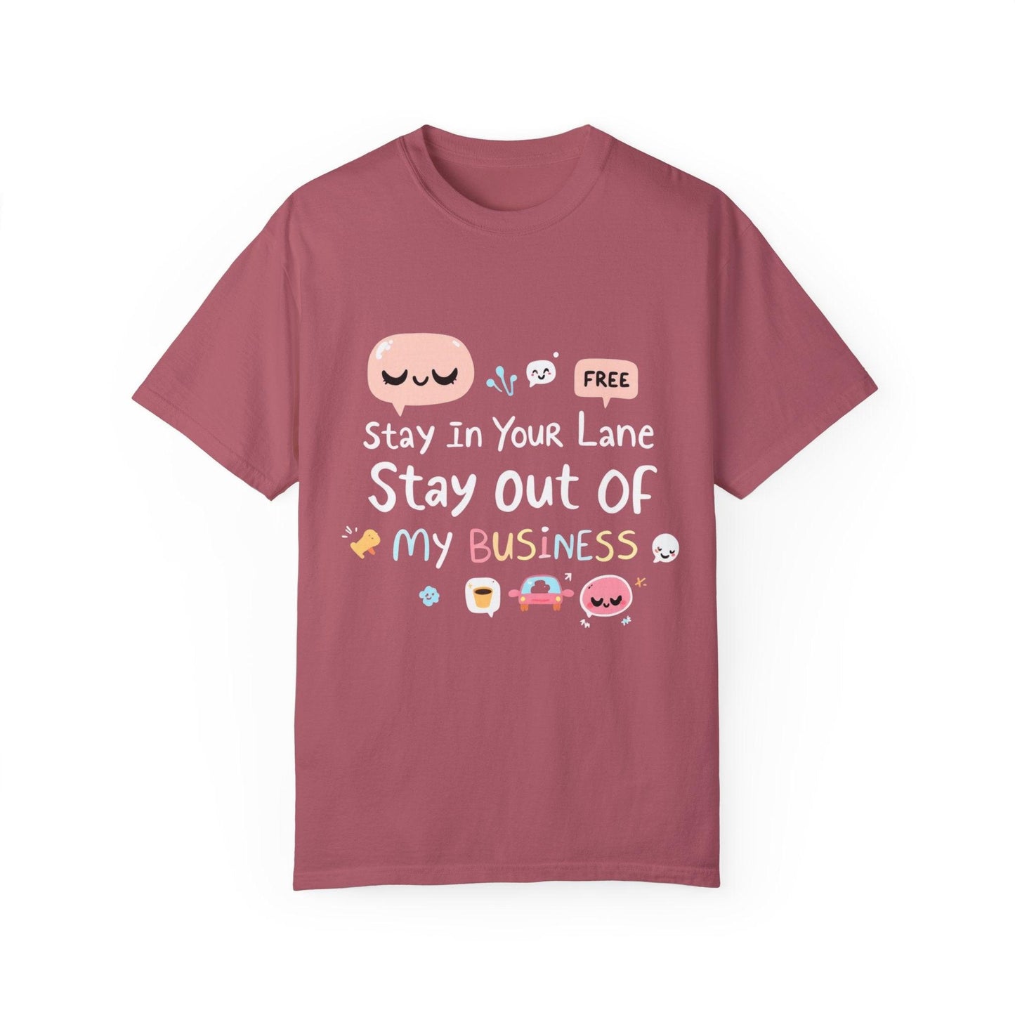 Stay Out of My Business Unisex Garment-Dyed T-shirt for All - Even Keel LLC