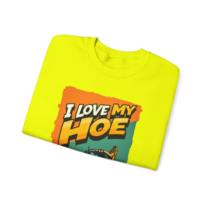 Crewneck Sweatshirt "I Love My Hoe" Backhoe Joke Gift - Even Keel LLC