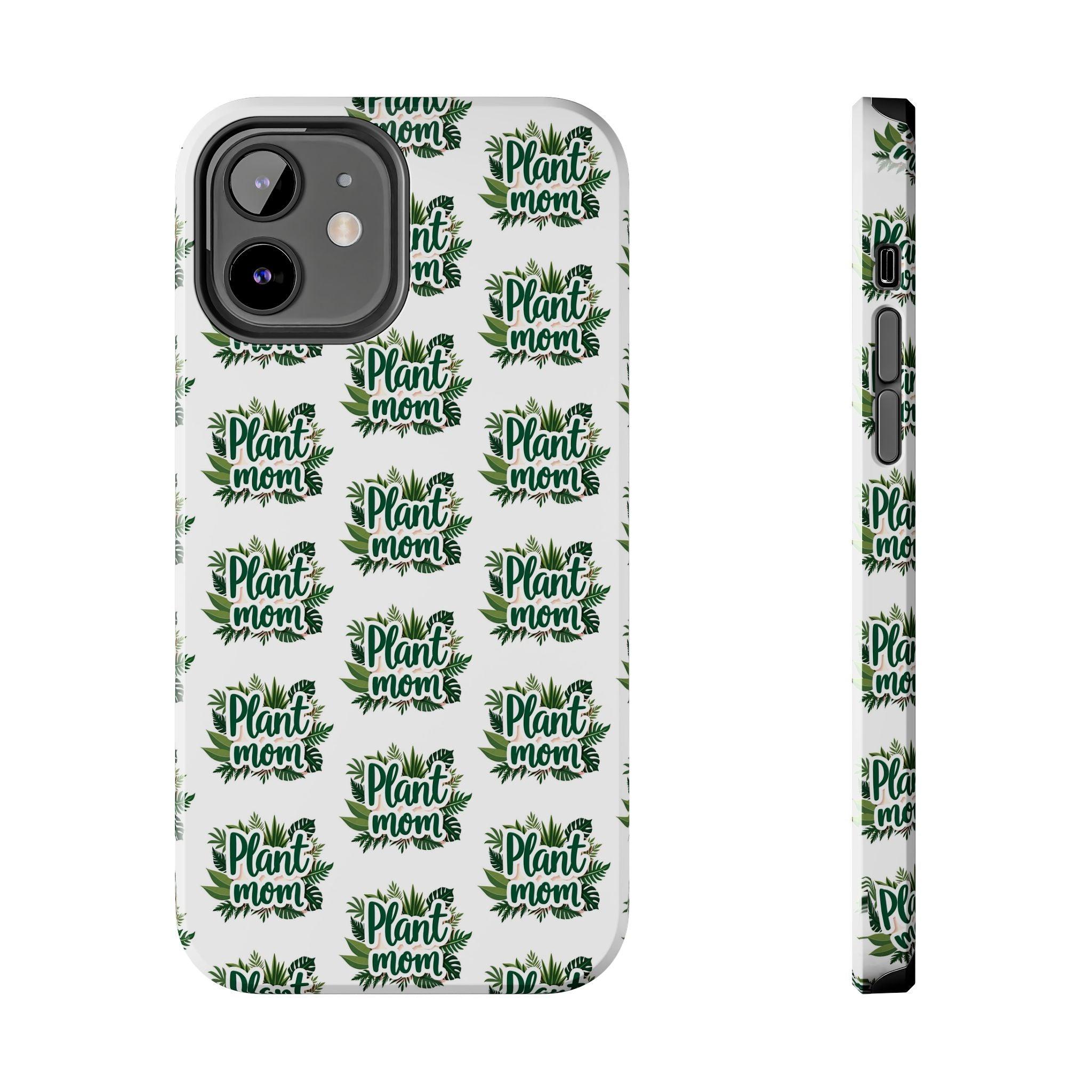 Plant Mom Tough Phone Cases for iPhone and Samsung - Even Keel LLC