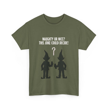 Naughty or Nice Tee for Fun and Playful Style Shirt - Even Keel LLC