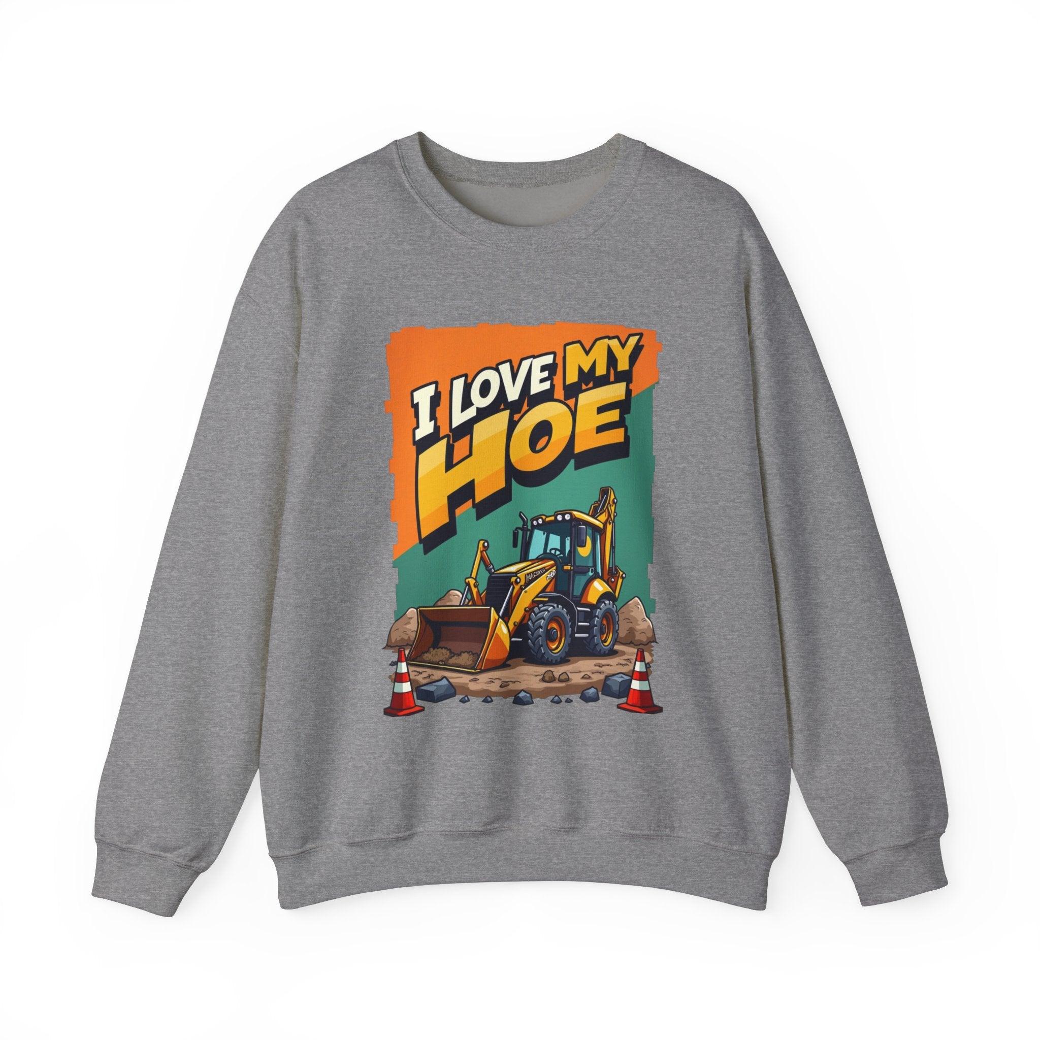 Crewneck Sweatshirt "I Love My Hoe" Backhoe Joke Gift - Even Keel LLC