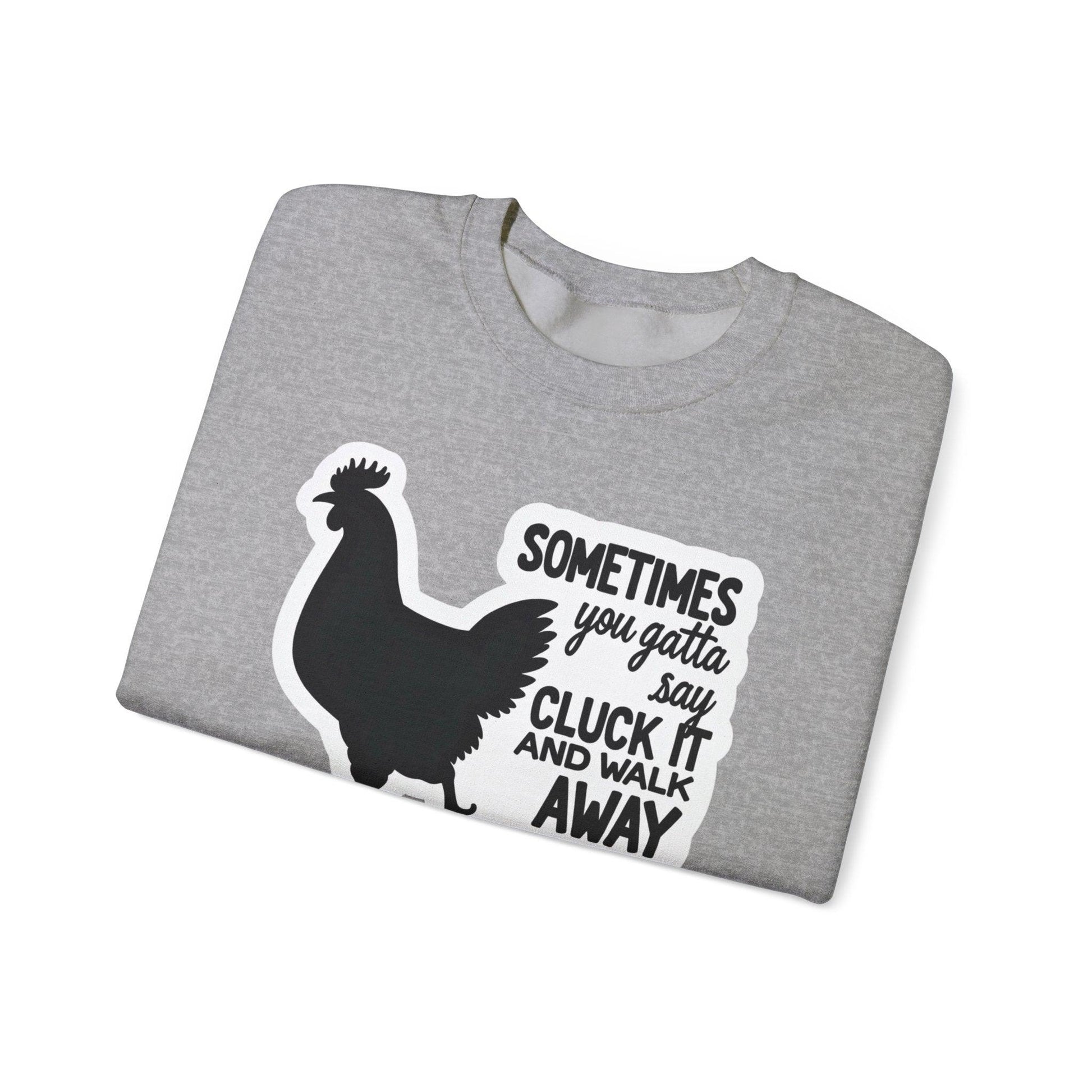 Chicken Rooster Saying Sweatshirt for Quirky Apparel Gift - Even Keel LLC