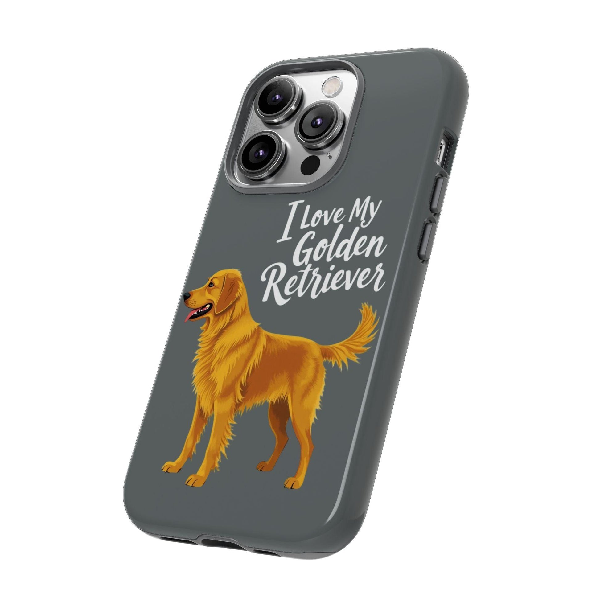 Phone Case I Love My Golden Retriever For Dog Lovers Style - Even Keel LLC