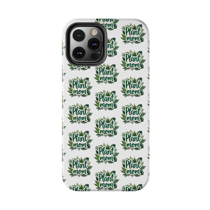 Plant Mom Tough Phone Cases for iPhone and Samsung - Even Keel LLC