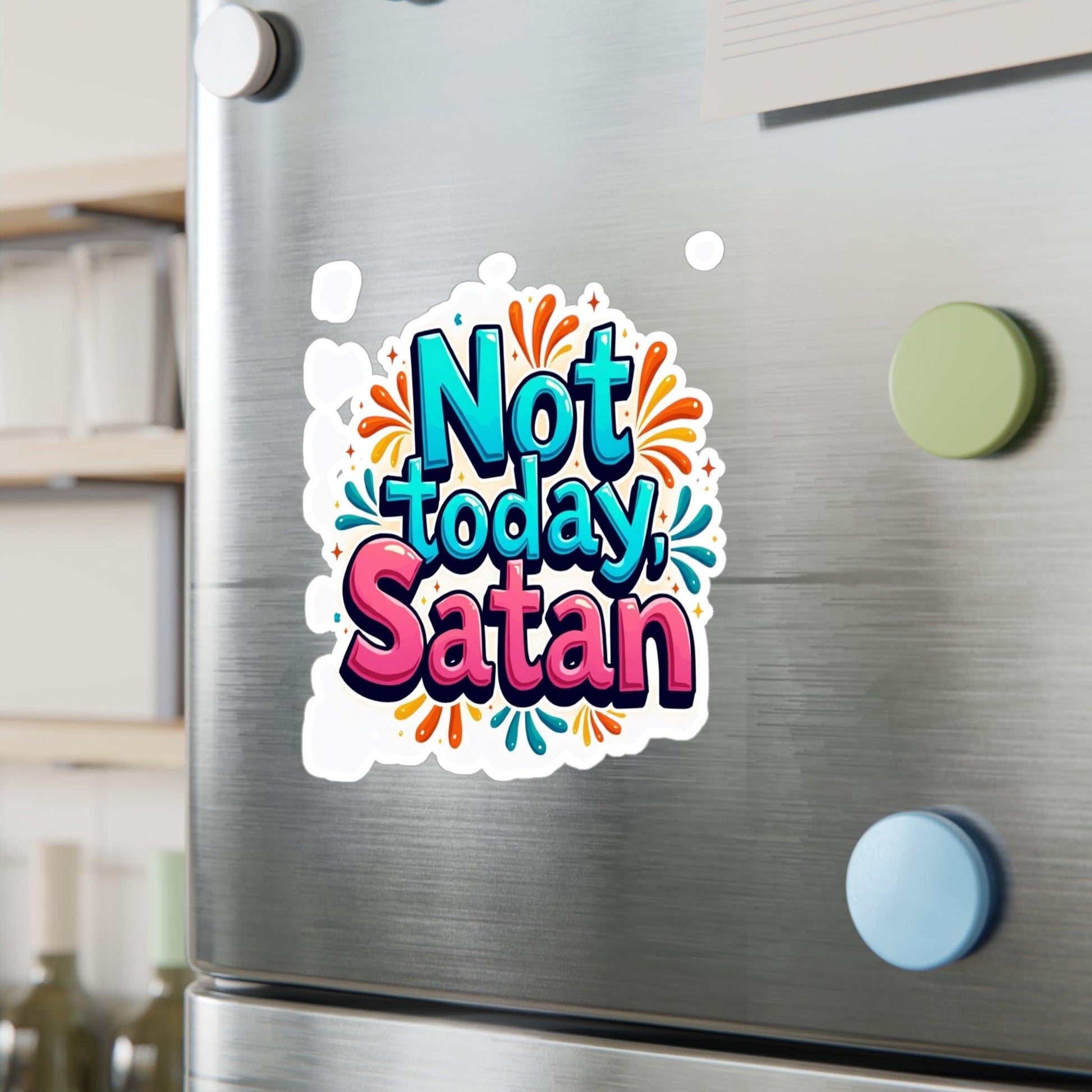 Not Today Satan Bright Decal for Sassy Home Decor Design - Even Keel LLC